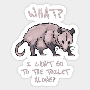 What? I can't go to the toilet alone? Sticker